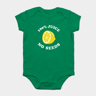 Vasectomy T-Shirt - 100 Hundred Percent Juice No Seeds Baby Bodysuit